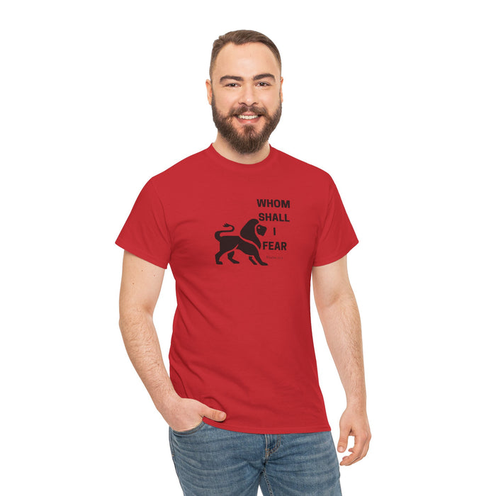 Whom Shall I Fear Men's Heavy Cotton Tee