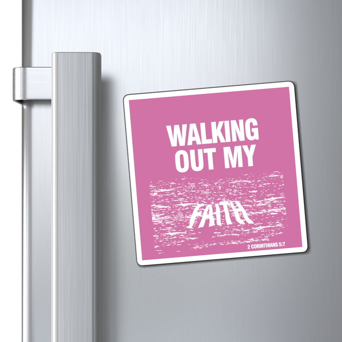 Walking Out My Faith Magnets