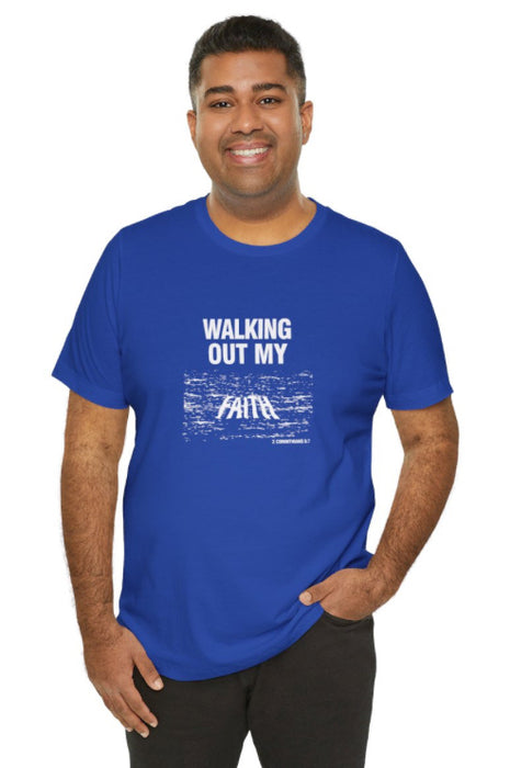 Walking Out My Faith Men’s Unisex Jersey Short Sleeve Tee