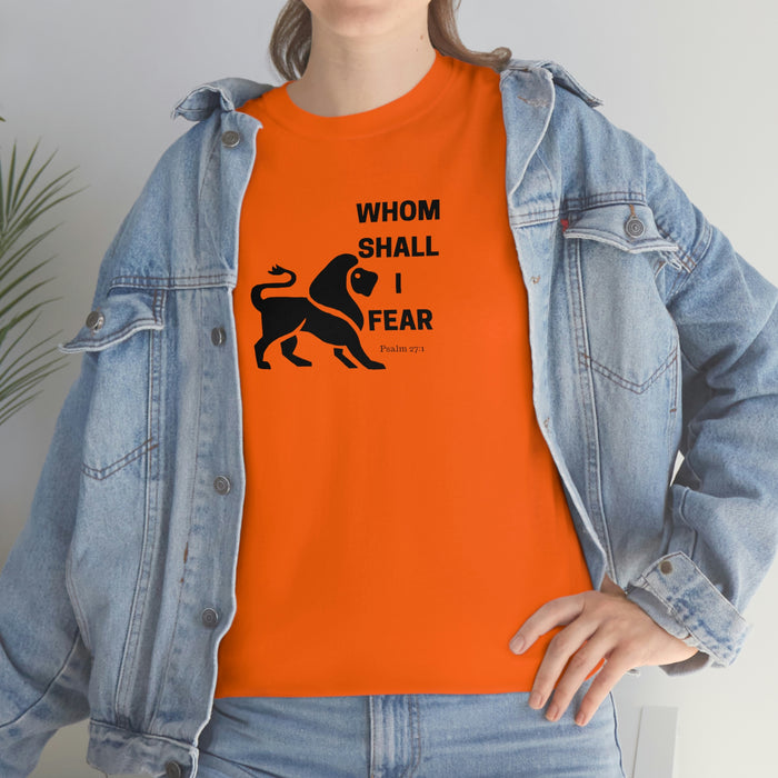 Whom Shall I Fear Men's Heavy Cotton Tee