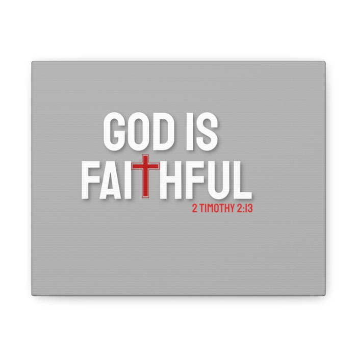 God is Faithful Canvas Gallery Wraps