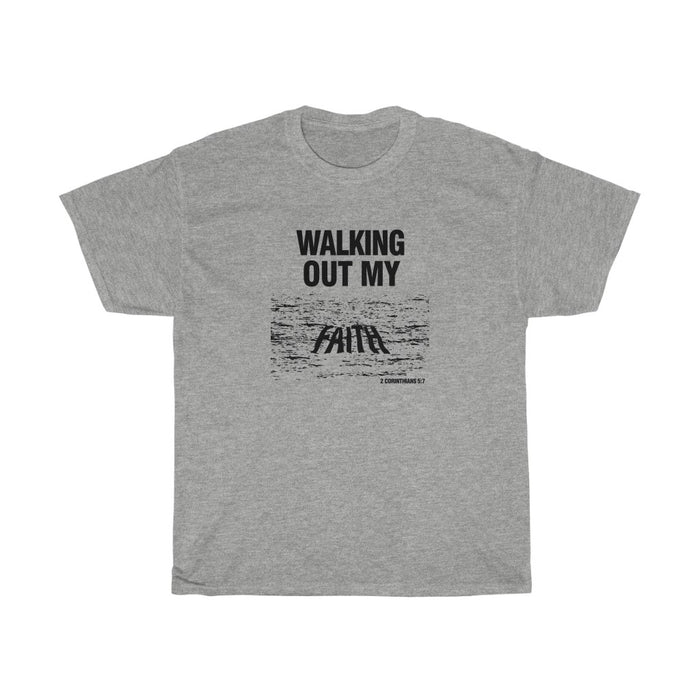 Walking Out My Faith Women's Unisex Heavy Cotton Tee