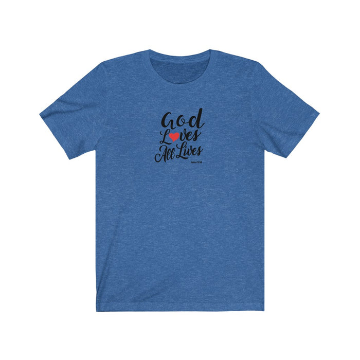 God Loves All Lives Women Unisex Jersey Short Sleeve Tee