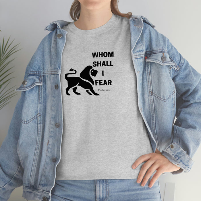 Whom Shall I Fear Men's Heavy Cotton Tee