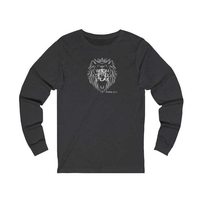 Whom Shall I Fear Women’s Unisex Jersey Long Sleeve Tee