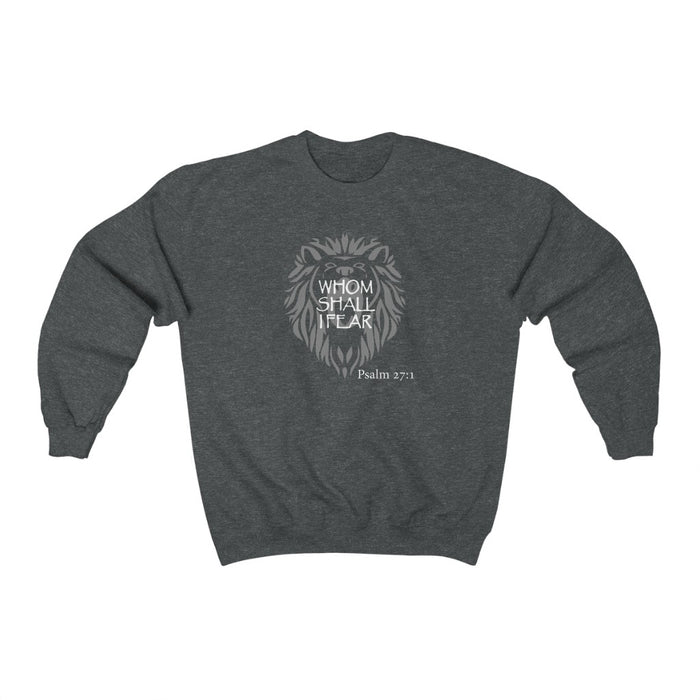 Whom Shall I Fear Women’s Unisex Heavy Blend™ Crewneck Sweatshirt