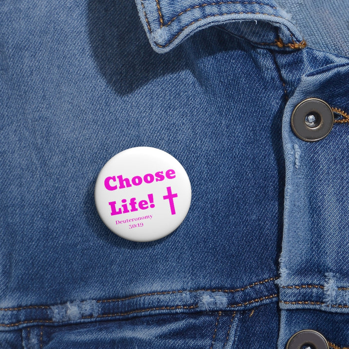 Choose Life 2.0 Custom Pin Buttons