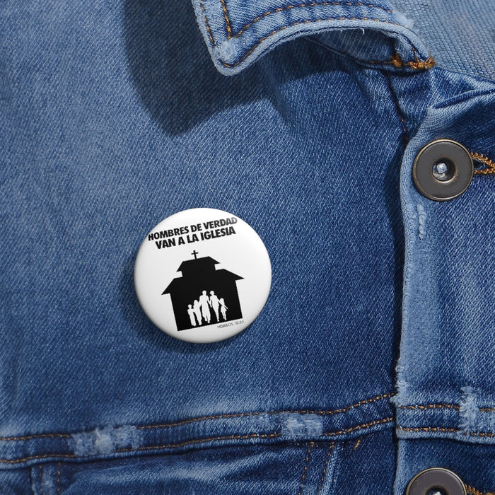 Hombres de Verdad Van a la Iglesias Custom Pin Buttons