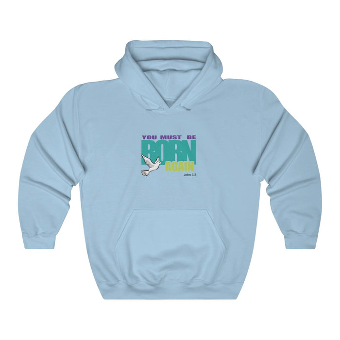 You Must Be Born Again Unisex Hooded Sweatshirt