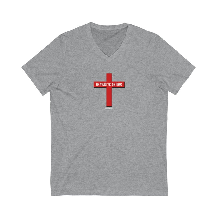 Fix Your Eyes On Jesus Women Unisex Jersey Short Sleeve V-Neck Tee