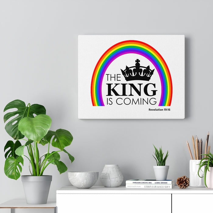 The King is Coming Canvas Gallery Wraps