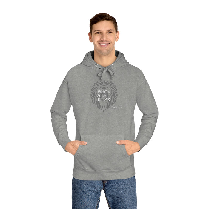 Whom Shall I Fear Men Unisex Fleece Hoodie