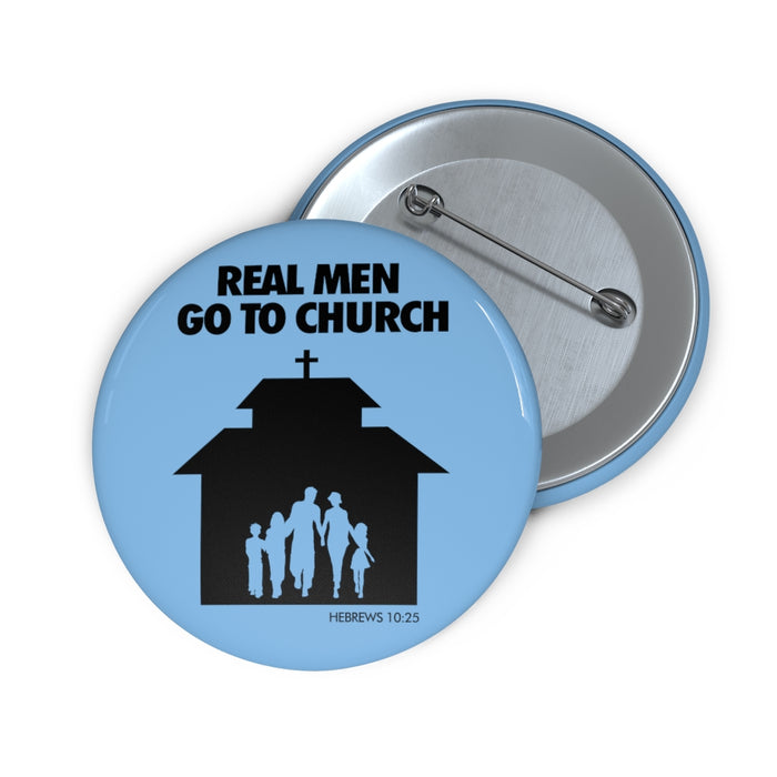 Real Men Go to Church Custom Pin Buttons