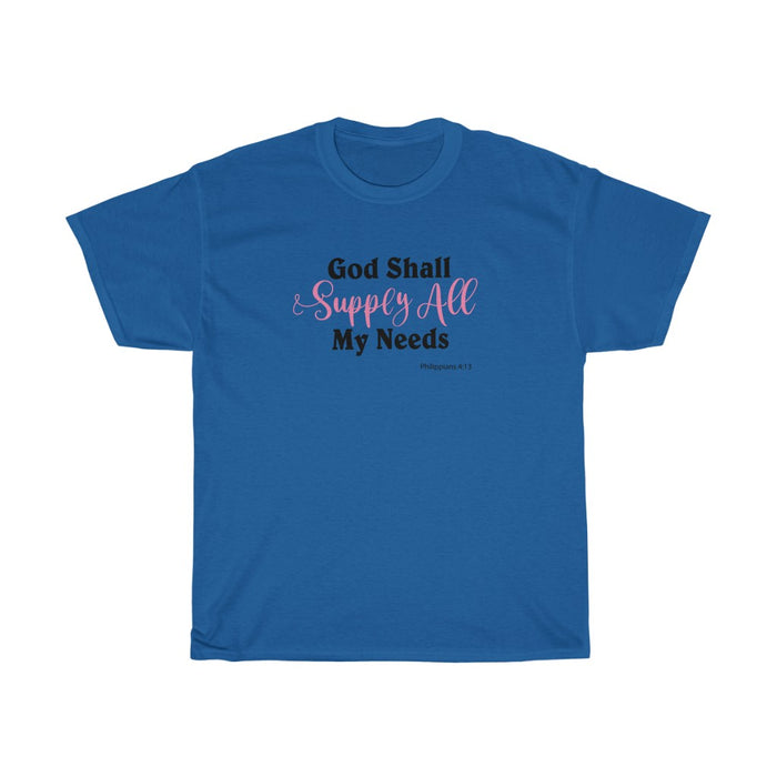 God Shall Supply All My Needs Women’s Unisex Heavy Cotton Tee