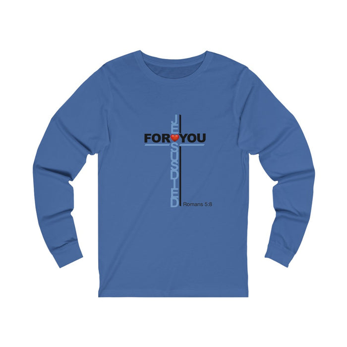 Jesus Died For You Women’s Unisex Jersey Long Sleeve Tee