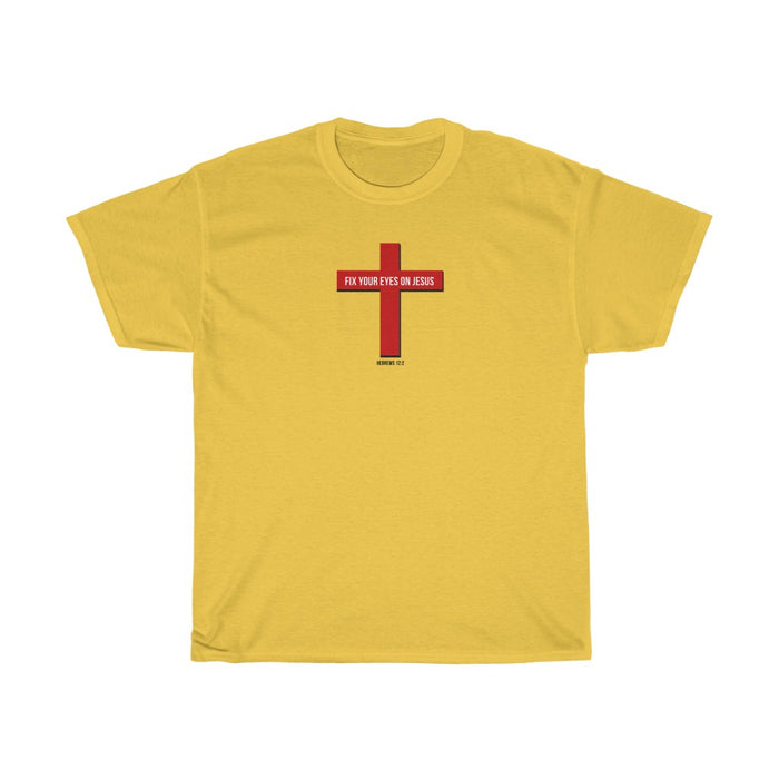 Fix Your Eyes on Jesus Women Unisex Heavy Cotton Tee