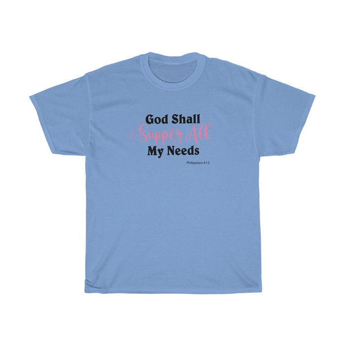 God Shall Supply All My Needs Women’s Unisex Heavy Cotton Tee