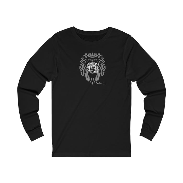 Whom Shall I Fear Women’s Unisex Jersey Long Sleeve Tee