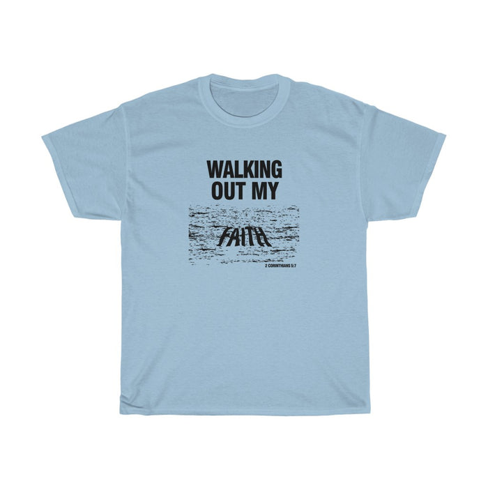 Walking Out My Faith Women's Unisex Heavy Cotton Tee