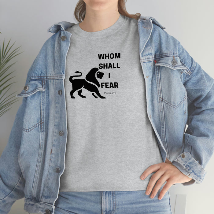 Whom Shall I Fear Men Unisex Heavy Cotton Tee