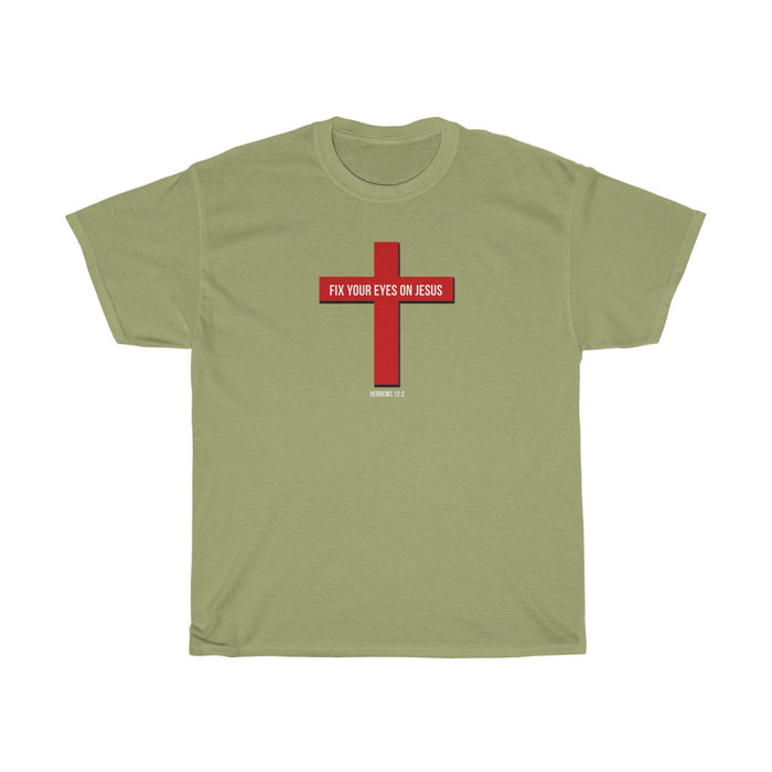 Fix Your Eyes on Jesus Women Unisex Heavy Cotton Tee