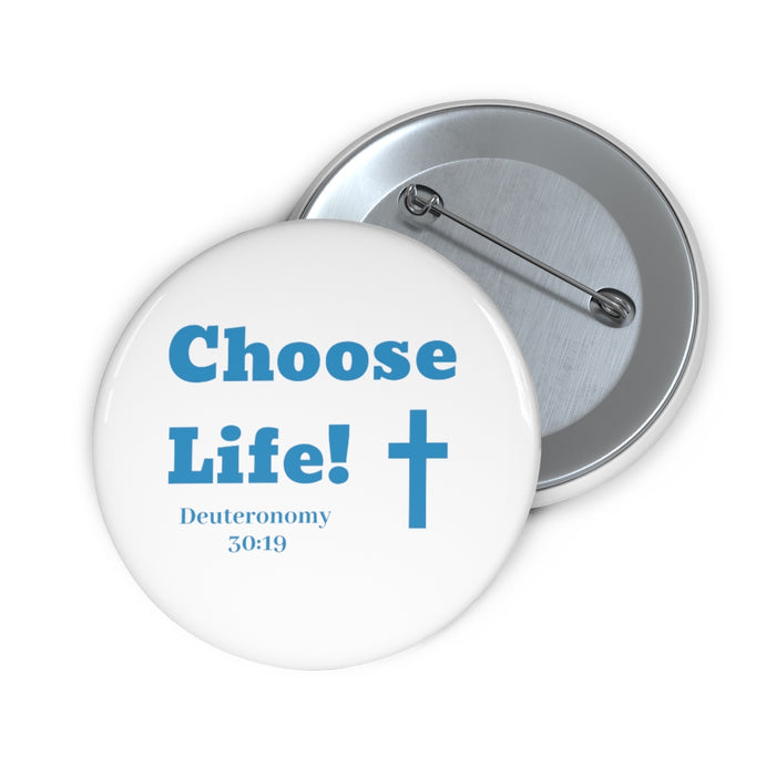 Choose Life 2.0 Custom Pin Buttons