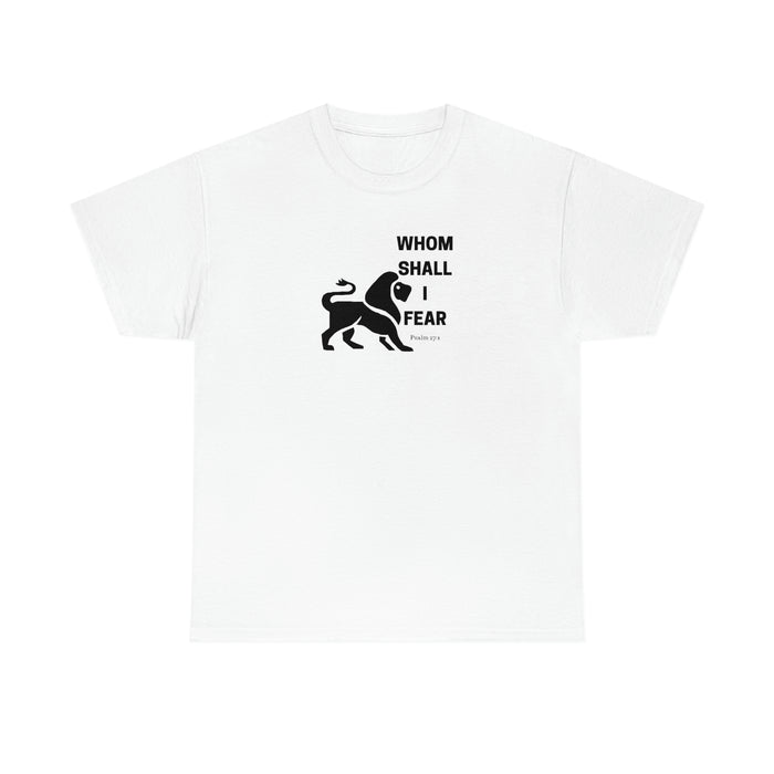 Whom Shall I Fear Men's Heavy Cotton Tee