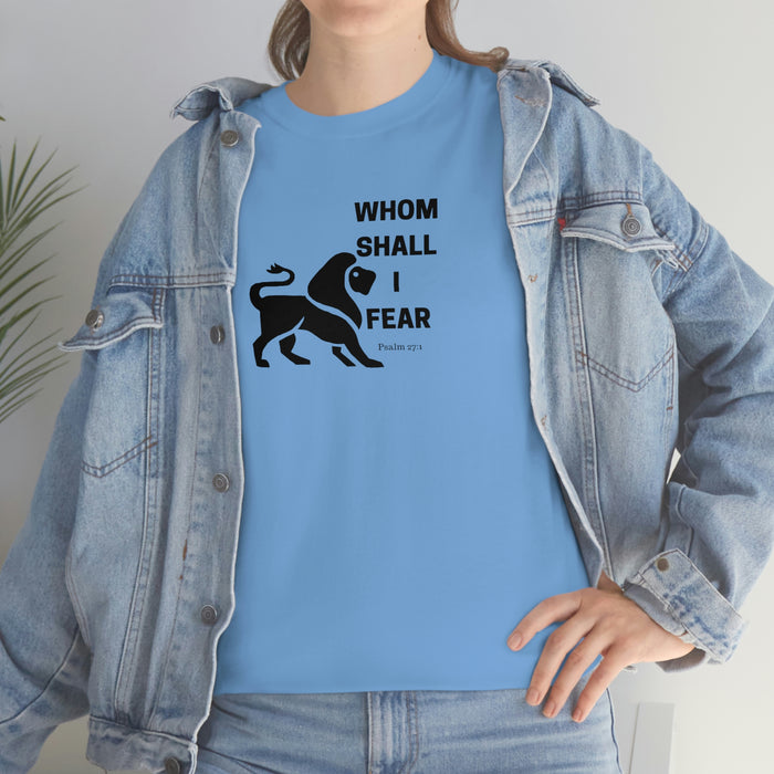 Whom Shall I Fear Men's Heavy Cotton Tee