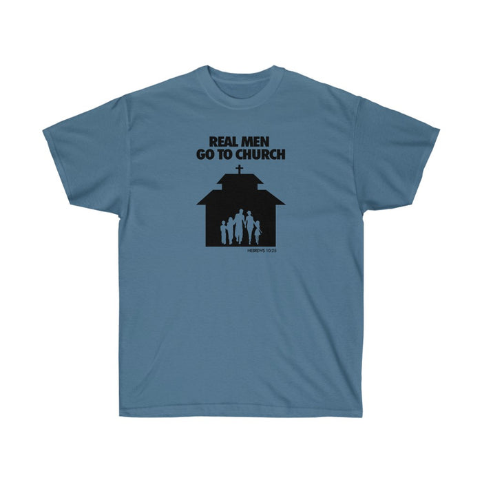 Real Men Go To Church Unisex Ultra Cotton Tee