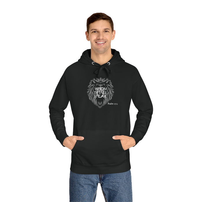 Whom Shall I Fear Men Unisex Fleece Hoodie