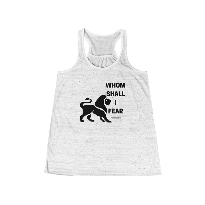 Whom Shall I Fear Women's Flowy Racerback Tank