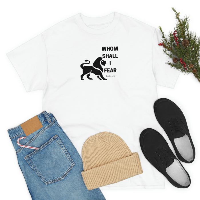 Whom Shall I Fear Men Unisex Heavy Cotton Tee