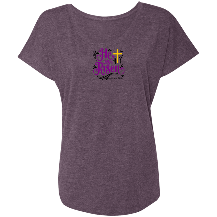 He is Risen Ladies Triblend Dolman Sleeve Tee