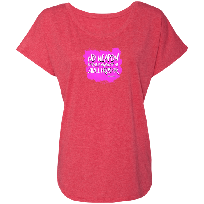 No Weapon Formed Against Me Shall Prosper Ladies Triblend Dolman Sleeve