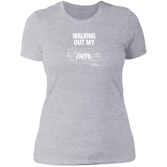 Walking Out My Faith Ladies Boyfriend Tee