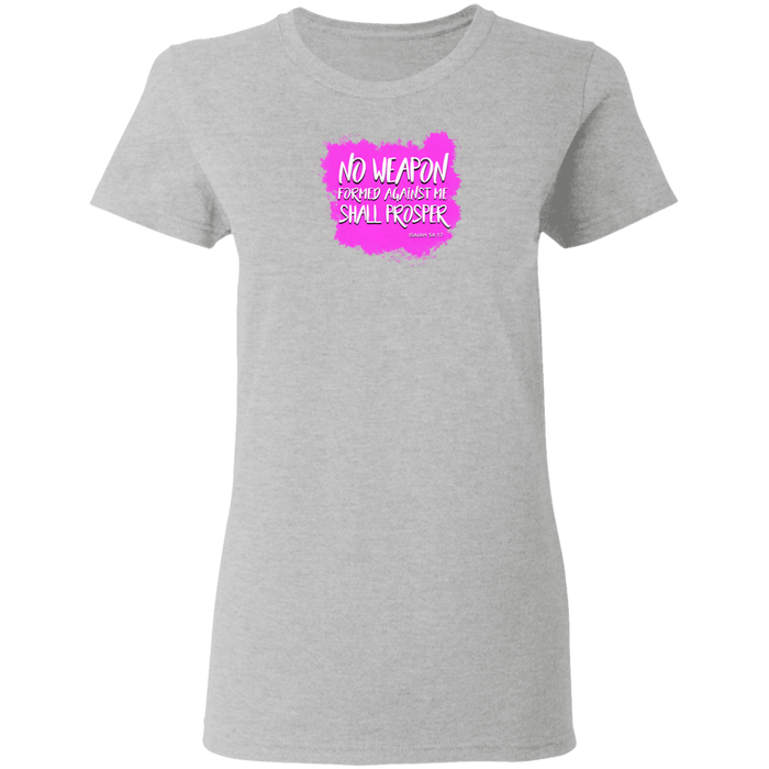 No Weapon Formed Against Me Shall Prosper Ladies 5.3 0z Tee Shirt