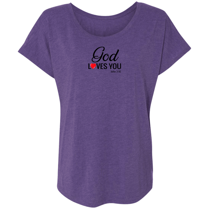 God Loves You Ladies Triblend Dolman Sleeve Tee