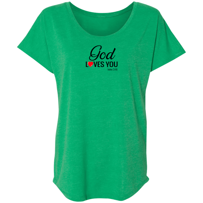 God Loves You Ladies Triblend Dolman Sleeve Tee