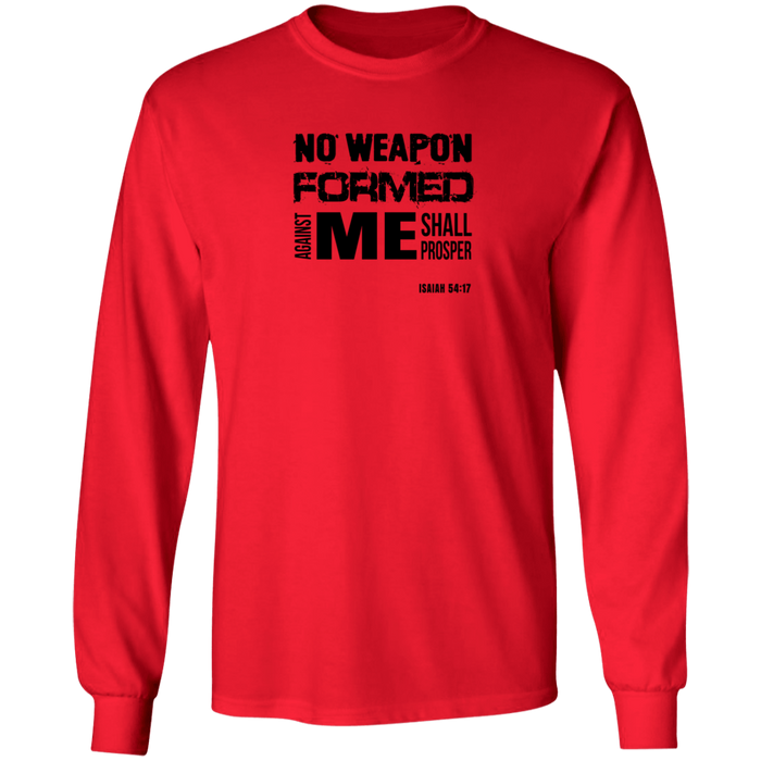 No Weapon Formed Against Me Shall Prosper Men’s LS Tee