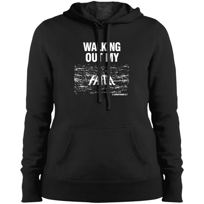 Walking Out My Faith Ladies Pullover Hooded Sweatshirt