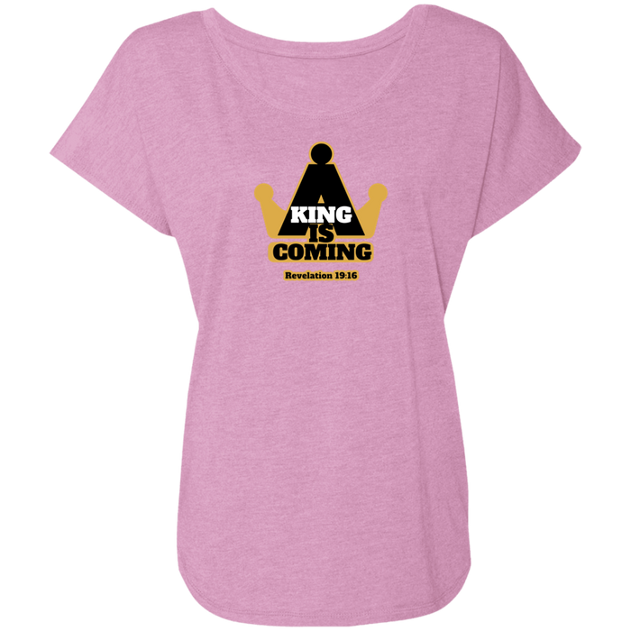 A King is Coming Ladies Triblend Dolman Tee