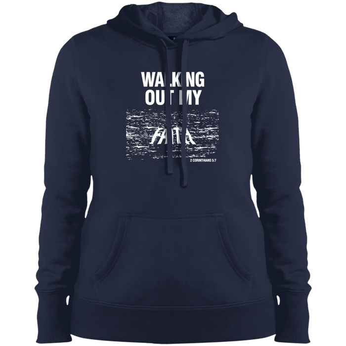 Walking Out My Faith Ladies Pullover Hooded Sweatshirt