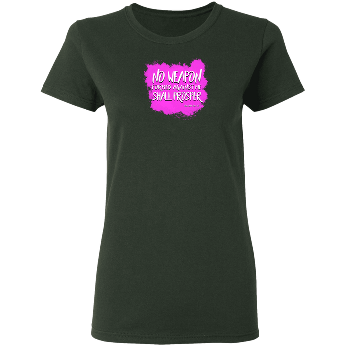 No Weapon Formed Against Me Shall Prosper Ladies 5.3 0z Tee Shirt