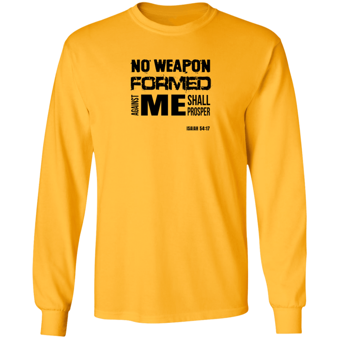 No Weapon Formed Against Me Shall Prosper Men’s LS Tee