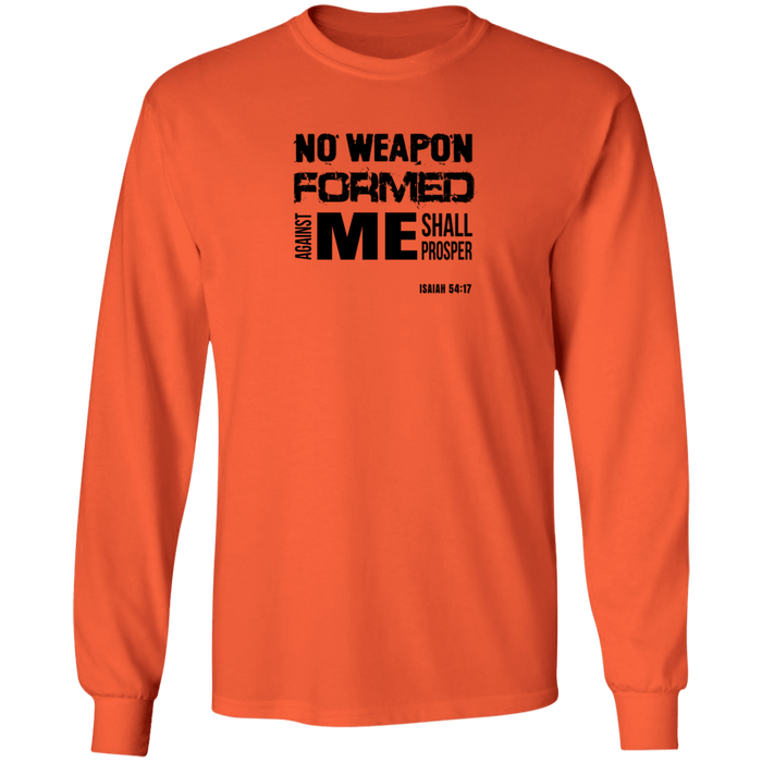 No Weapon Formed Against Me Shall Prosper Men’s LS Tee