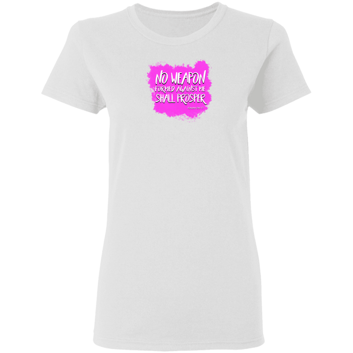 No Weapon Formed Against Me Shall Prosper Ladies 5.3 0z Tee Shirt