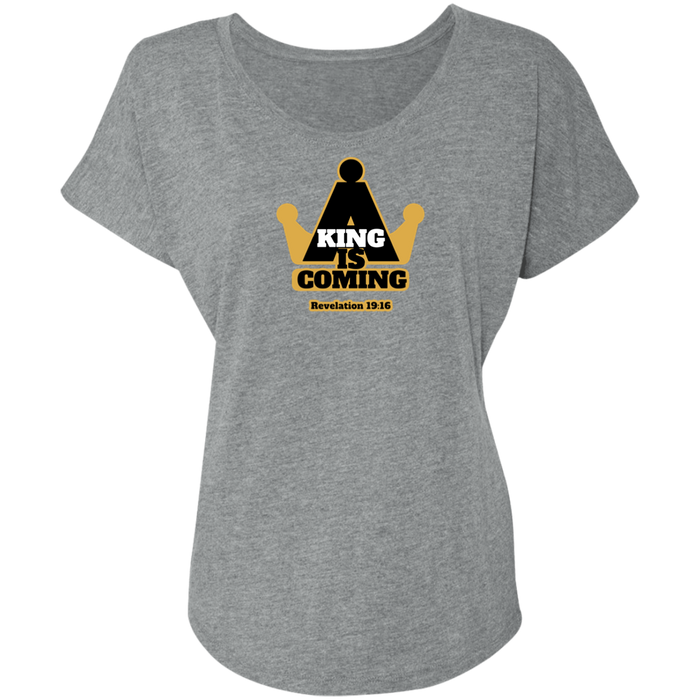 A King is Coming Ladies Triblend Dolman Tee