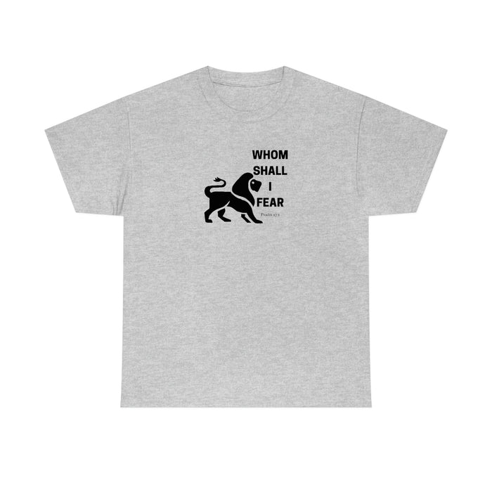 Whom Shall I Fear Men's Heavy Cotton Tee