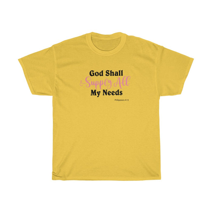 God Shall Supply All My Needs Women’s Unisex Heavy Cotton Tee