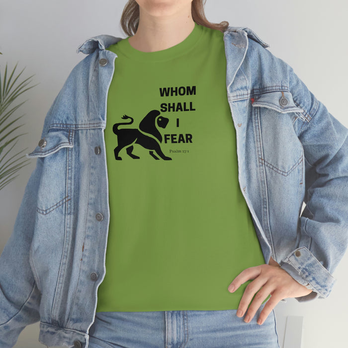 Whom Shall I Fear Men Unisex Heavy Cotton Tee